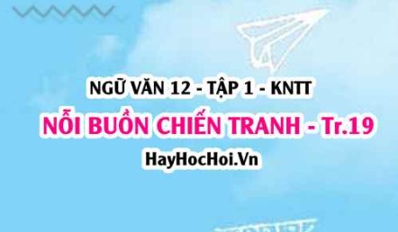 Soạn bài Nỗi buồn Chiến Tranh trang 19 Ngữ văn 12 Kết nối tri thức